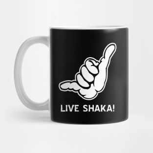 Live Shaka! Mug